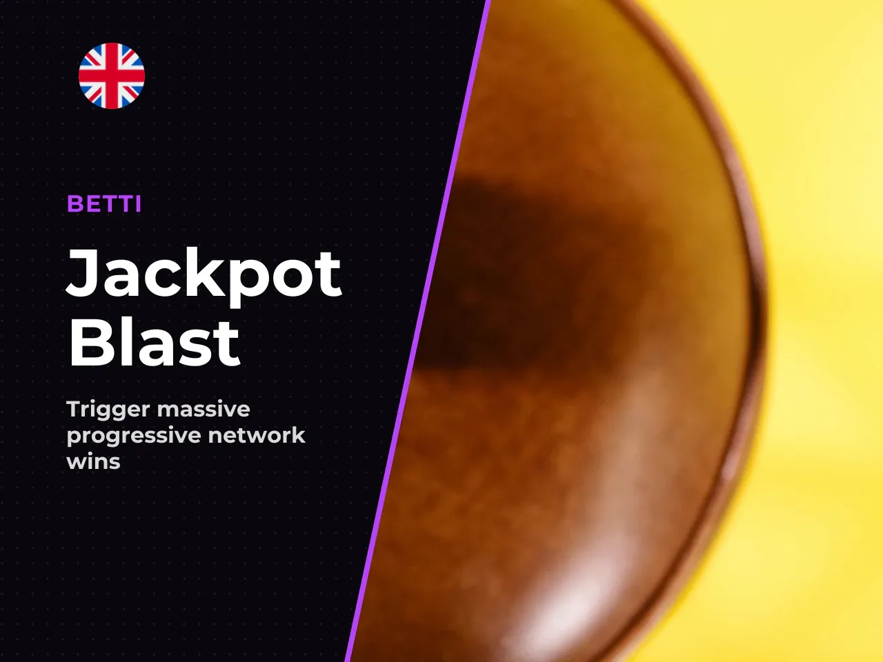 4.2. Jackpot Blast network progressive, opt-in